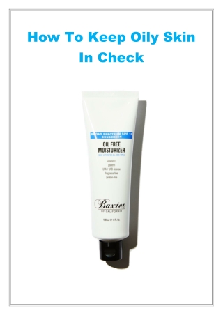 How To Keep Oily Skin In Check