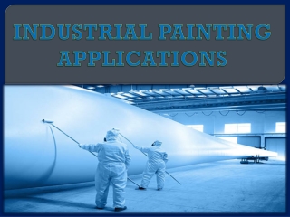 INDUSTRIAL PAINTING APPLICATIONS