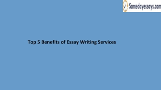 Top 5 Benefits of Essay Writing Services