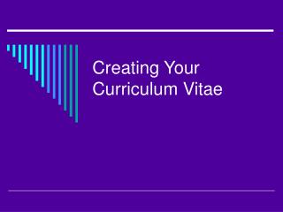 Creating Your Curriculum Vitae