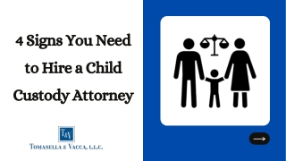 4 Signs You Need to Hire a Child Custody Attorney