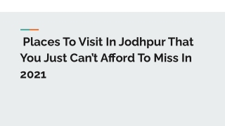 Places To Visit In Jodhpur That You Just Can’t Afford To Miss In 2022