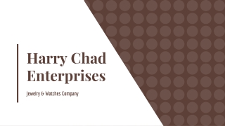 Harry Chad Enterprises is a Jewellery Company Based in New York, USA