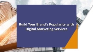 Build Your Brand's Popularity with Digital Marketing Services