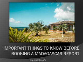 Important Things To Know Before Booking A Madagascar Resort