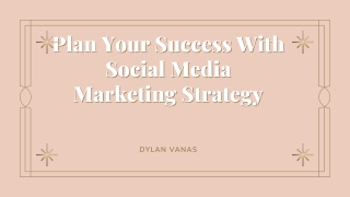 Plan Your Success With Social Media Marketing Strategy