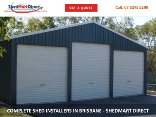 COMPLETE SHED INSTALLERS IN BRISBANE - SHEDMART DIRECT