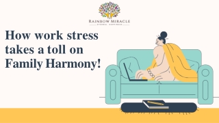 How work stress takes a toll on Family Harmony!