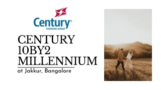 Century 10 by 2 Millennium at Jakkur Bangalore | Brochure