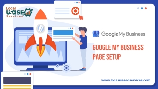 GOOGLE MY BUSINESS PAGE SETUP - LOCAL USA SEO SERVICE