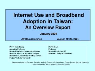 Internet Use and Broadband Adoption in Taiwan: An Overview Report January 200 4
