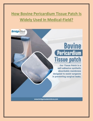 How Bovine Pericardium Tissue Patch Is Widely Used In Medical-Field
