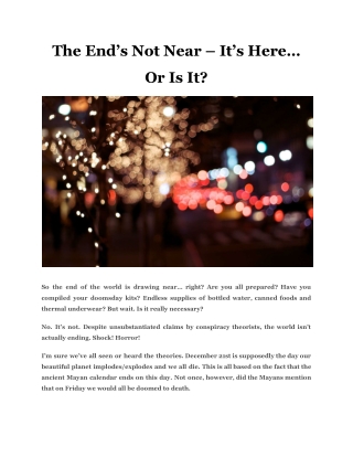 The End’s Not Near – It’s Here… Or Is It?