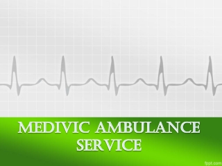 Medivic Ambulance Service in Katihar and Madhubani with Skilful Team