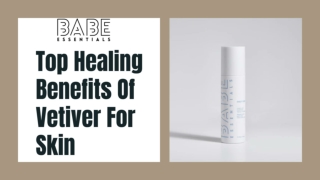 Top Healing Benefits Of Vetiver For Skin