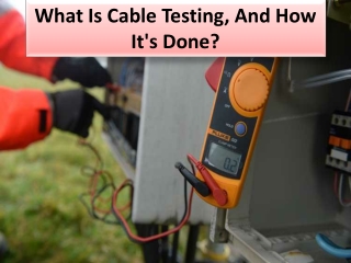 Which test is done on cable before covering?