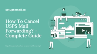 How To Cancel USPS Mail Forwarding? - Complete Guide