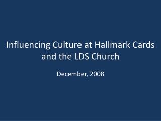 Influencing Culture at Hallmark Cards and the LDS Church