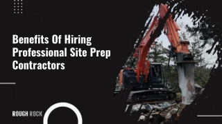 Jan Slides - Benefits Of Hiring Professional Site Prep Contractors