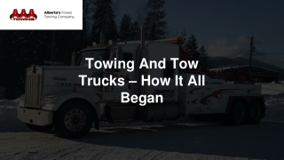 Jan Slide - Towing And Tow Trucks – How It All Began