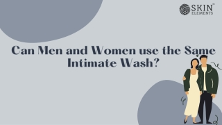 Can Men and Women Use the same Intimate Wash? | Skin Elements