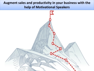 Augment sales and productivity in your business with the help of Motivational Speakers