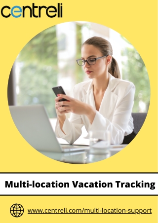 Multi-location Vacation Tracking | Vacation Tracking Portal | Centreli