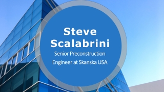 Steve Scalabrini - A Talented and Successful Professional