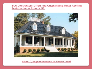 ECG Contractors Offers Metal Roofing Installation in Atlanta GA