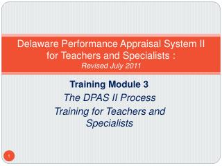 Delaware Performance Appraisal System II for Teachers and Specialists : Revised July 2011