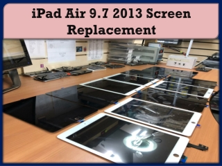 iPad Air 9.7 2013 Screen Replacement