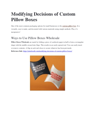 Modifying Decisions of Custom Pillow Boxes