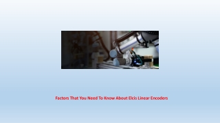 Factors That You Need To Know About Elcis Linear Encoders