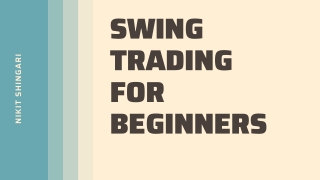 Nikit Shingari  Swing Trading For Beginners