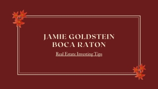 Real Estate Investing Tips By Jamie Goldstein Boca Raton
