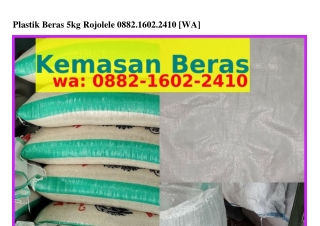 Plastik Beras 5kg Rojolele O88ᒿ-1ᏮOᒿ-ᒿㄐ1O[WhatsApp]