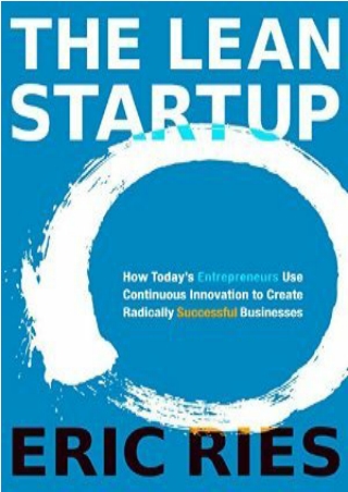 E Books The Lean Startup: How Today's Entrepreneurs Use Continuous Innovation to Create Radically Successful Businesses