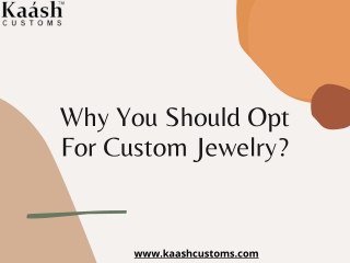 Why You Should Opt For Custom Jewelry