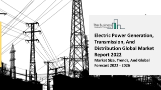 Electric Power Generation, Transmission, And Distribution Market Trends 2031