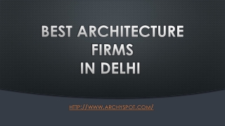 BEST ARCHITECTURE FIRMS _ IN DELHI