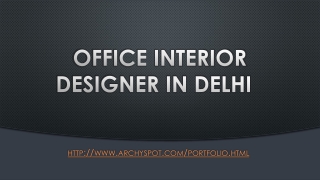 OFFICE INTERIOR DESIGNER IN DELHI