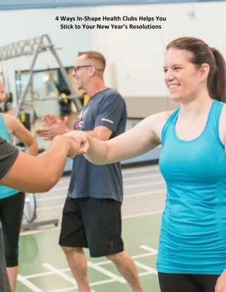4 Ways In-Shape Health Clubs Helps You Stick to Your New Year’s Resolutions
