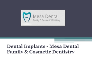 Dental Implants - Mesa Dental Family & Cosmetic Dentistry