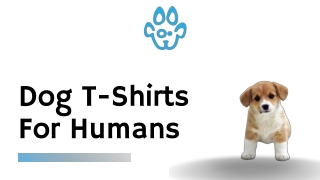 Dog T-Shirts For Humans