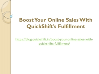 Boost Your Online Sales With QuickShift’s Fulfillment