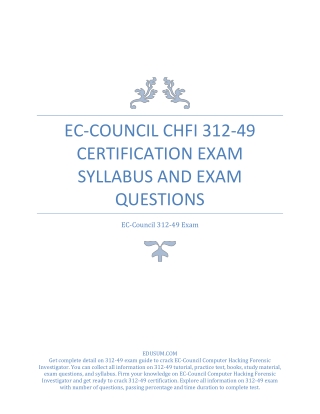 EC-Council CHFI 312-49 Certification Exam Syllabus and Exam Questions