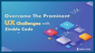 Overcome The Prominent UX Challenges With Zimble Code