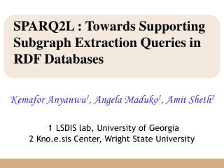 SPARQ2L : Towards Supporting Subgraph Extraction Queries in RDF Databases