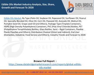 Edible Oils Market Industry Analysis, Size, Share, Growth and Forecast To 2028