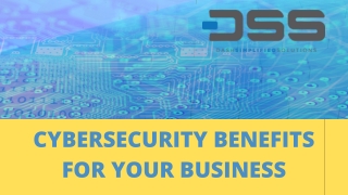 Cybersecurity Benefits for Your Business in 2022